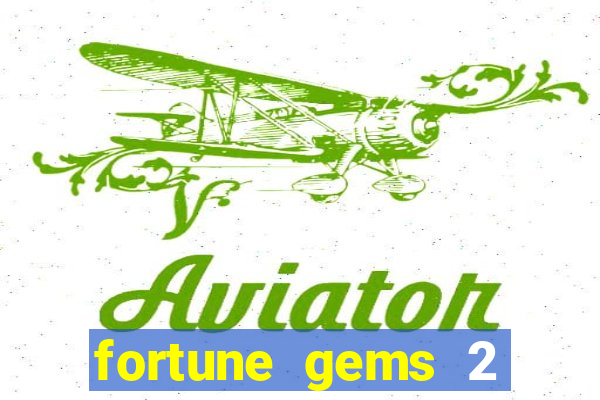fortune gems 2 jili demo